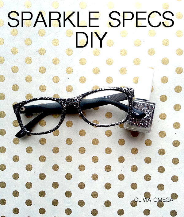 Sparkle Specs DIY. Eyeglasses decorated with glitter alongside a bottle of glitter nail polish. Text: OLIVIA OMEGA.